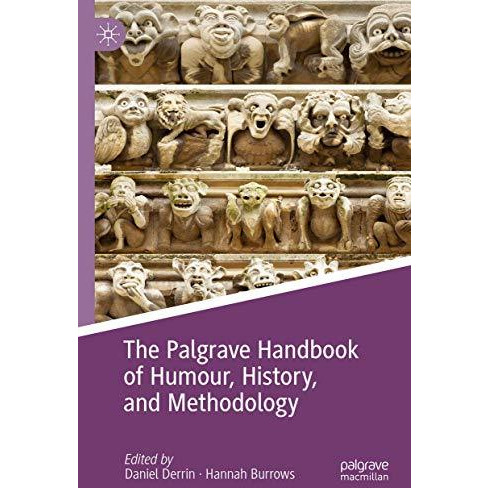 The Palgrave Handbook of Humour, History, and Methodology [Hardcover]