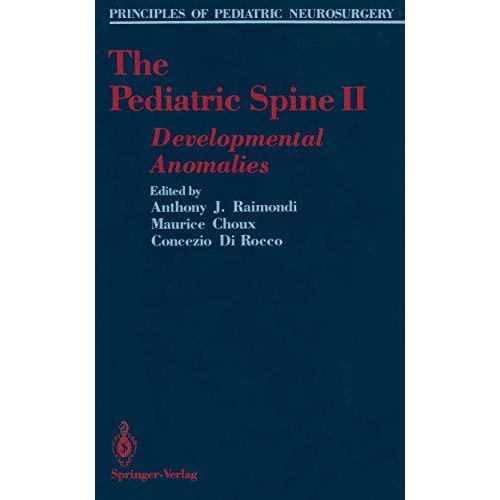 The Pediatric Spine II: Developmental Anomalies [Paperback]