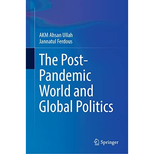 The Post-Pandemic World and Global Politics [Hardcover]