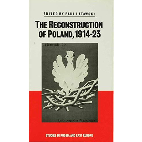 The Reconstruction of Poland, 1914-23 [Hardcover]