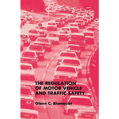 The Regulation of Motor Vehicle and Traffic Safety [Hardcover]