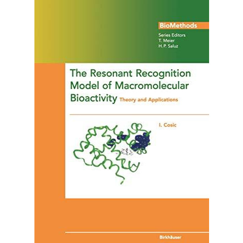 The Resonant Recognition Model of Macromolecular Bioactivity: Theory and Applica [Paperback]