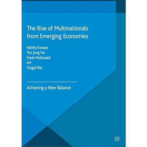 The Rise of Multinationals from Emerging Economies: Achieving a New Balance [Paperback]