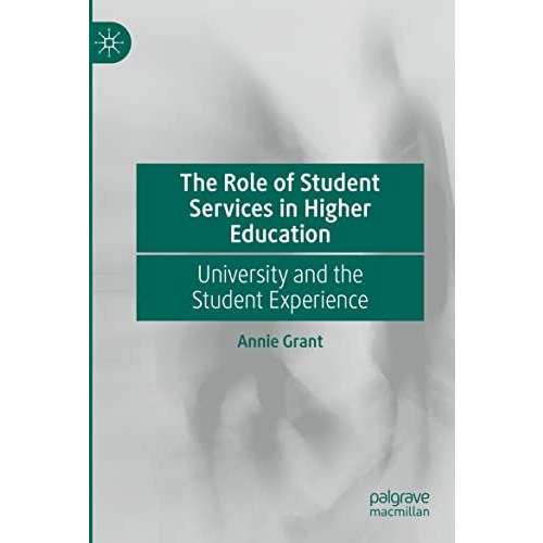 The Role of Student Services in Higher Education: University and the Student Exp [Paperback]