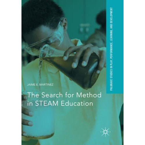 The Search for Method in STEAM Education [Paperback]