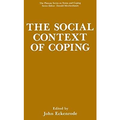 The Social Context of Coping [Hardcover]