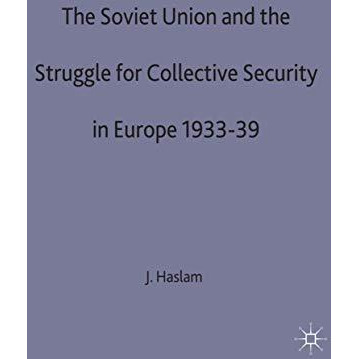 The Soviet Union and the Struggle for Collective Security in Europe1933-39 [Hardcover]