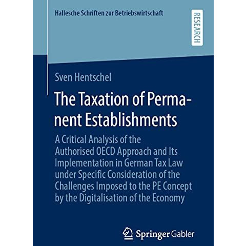 The Taxation of Permanent Establishments: A Critical Analysis of the Authorised  [Paperback]