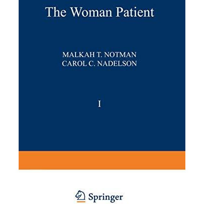 The Woman Patient: Medical and Psychological Interfaces. Volume 1: Sexual and Re [Paperback]