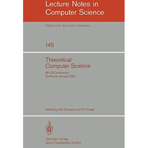 Theoretical Computer Science: 6th GI-Conference Dortmund, January 5-7, 1983 [Paperback]