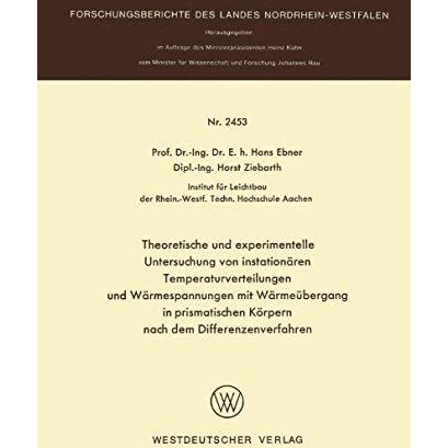 Theoretische und experimentelle Untersuchung von instation?ren Temperaturverteil [Paperback]