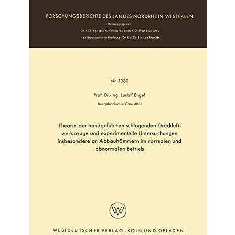 Theorie der handgef?hrten schlagenden Druckluftwerkzeuge und experimentelle Unte [Paperback]