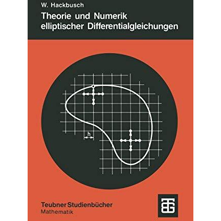 Theorie und Numerik elliptischer Differentialgleichungen [Paperback]