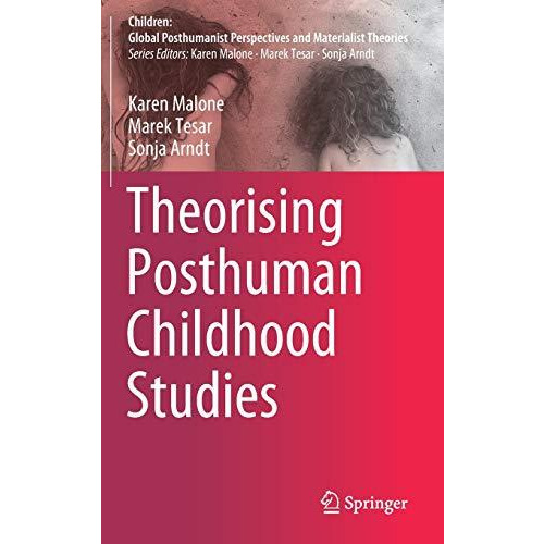 Theorising Posthuman Childhood Studies [Hardcover]