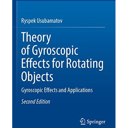 Theory of Gyroscopic Effects for Rotating Objects: Gyroscopic Effects and Applic [Paperback]