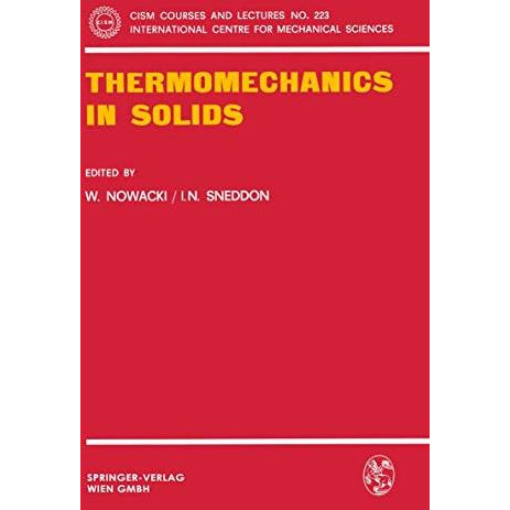 Thermomechanics in Solids: A Symposium Held at CISM, Udine, July 1974 [Paperback]