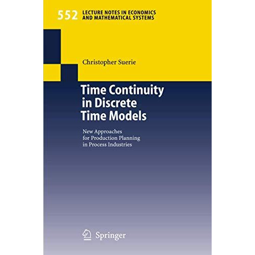 Time Continuity in Discrete Time Models: New Approaches for Production Planning  [Paperback]