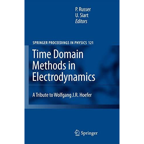 Time Domain Methods in Electrodynamics: A Tribute to Wolfgang J. R. Hoefer [Hardcover]