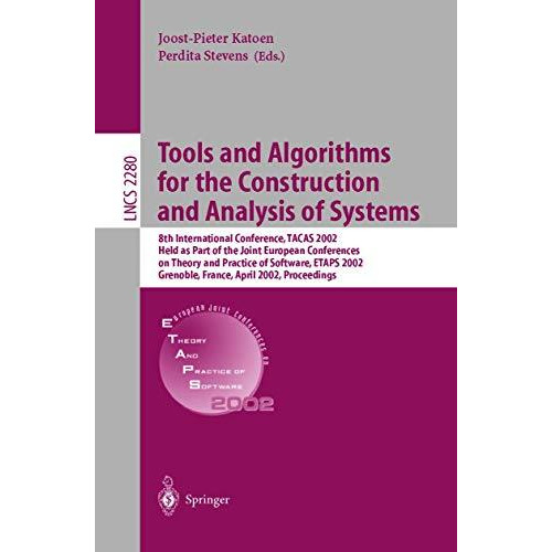 Tools and Algorithms for the Construction and Analysis of Systems: 8th Internati [Paperback]