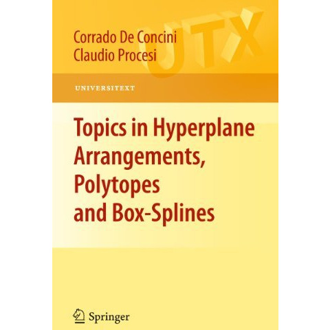 Topics in Hyperplane Arrangements, Polytopes and Box-Splines [Paperback]