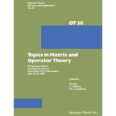 Topics in Matrix and Operator Theory: Workshop on Matrix and Operator Theory Rot [Paperback]