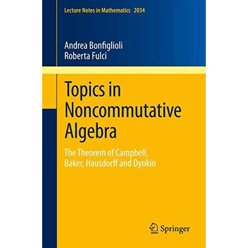 Topics in Noncommutative Algebra: The Theorem of Campbell, Baker, Hausdorff and  [Paperback]