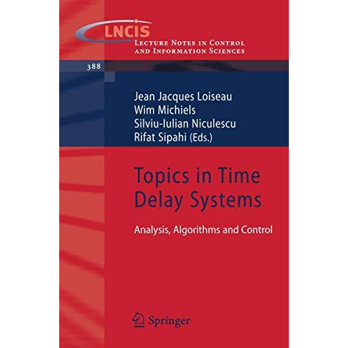 Topics in Time Delay Systems: Analysis, Algorithms and Control [Paperback]