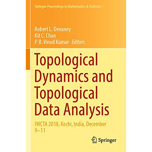 Topological Dynamics and Topological Data Analysis: IWCTA 2018, Kochi, India, De [Paperback]