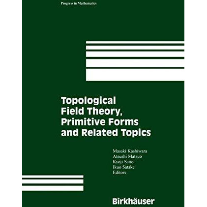 Topological Field Theory, Primitive Forms and Related Topics [Hardcover]