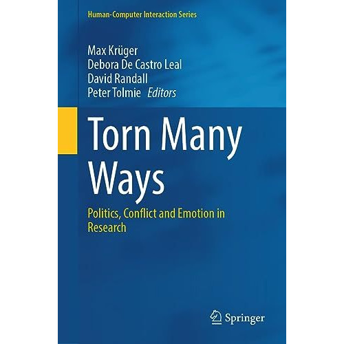 Torn Many Ways: Politics, Conflict and Emotion in Research [Hardcover]