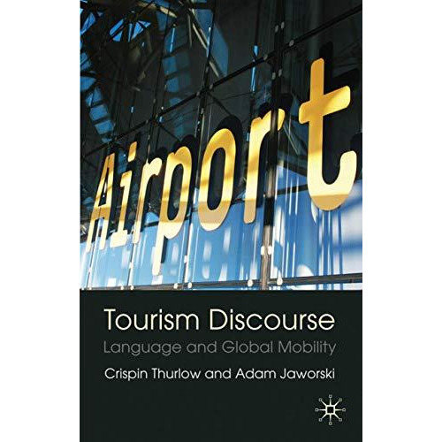 Tourism Discourse: Language and Global Mobility [Hardcover]