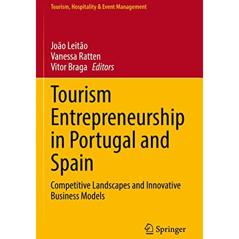 Tourism Entrepreneurship in Portugal and Spain: Competitive Landscapes and Innov [Paperback]