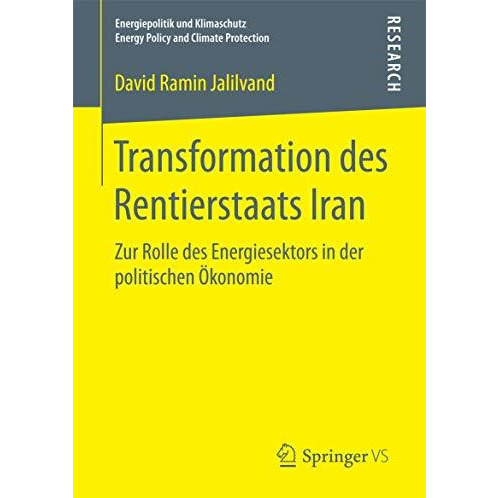 Transformation des Rentierstaats Iran: Zur Rolle des Energiesektors in der polit [Paperback]