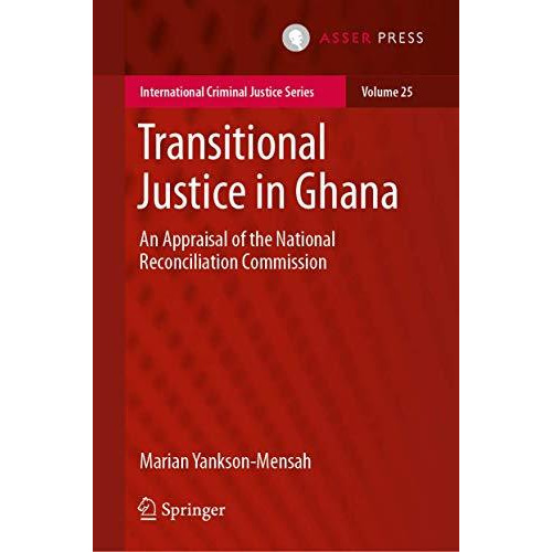 Transitional Justice in Ghana: An Appraisal of the National Reconciliation Commi [Hardcover]