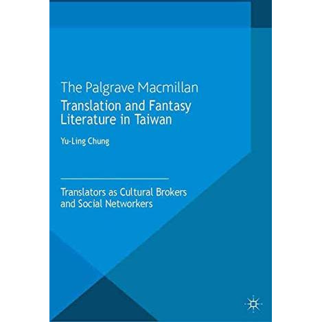 Translation and Fantasy Literature in Taiwan: Translators as Cultural Brokers an [Paperback]