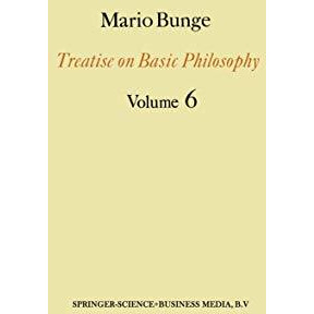 Treatise on Basic Philosophy: Volume 6: Epistemology & Methodology II: Under [Paperback]