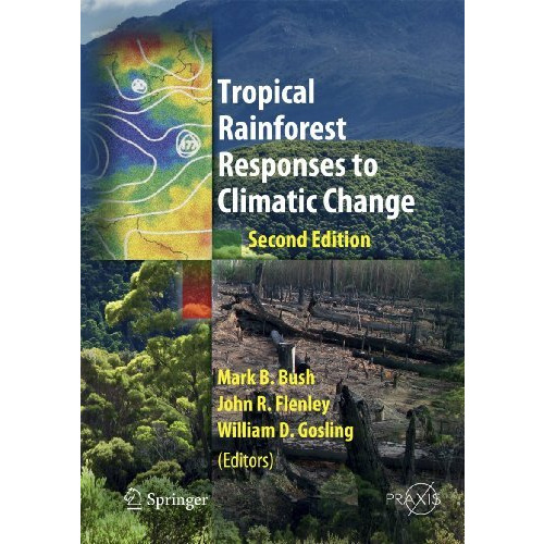 Tropical Rainforest Responses to Climatic Change [Paperback]