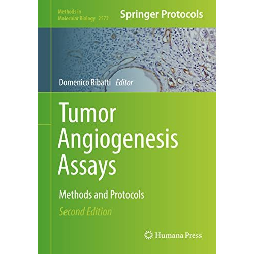 Tumor Angiogenesis Assays: Methods and Protocols [Hardcover]