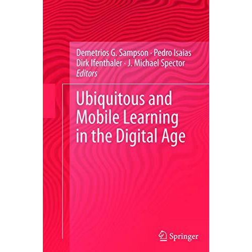 Ubiquitous and Mobile Learning in the Digital Age [Paperback]