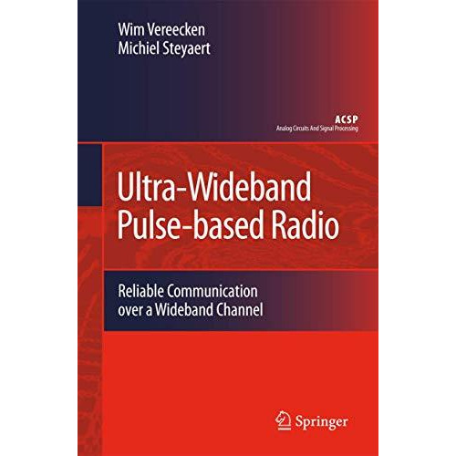 Ultra-Wideband Pulse-based Radio: Reliable Communication over a Wideband Channel [Paperback]