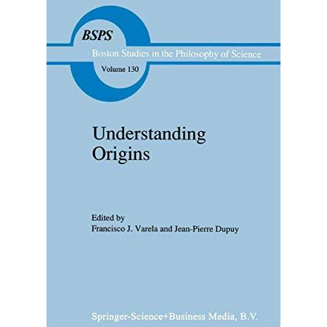 Understanding Origins: Contemporary Views on the Origins of Life, Mind and Socie [Hardcover]