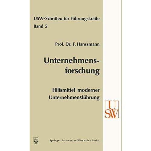 Unternehmensforschung: Hilfsmittel moderner Unternehmensf?hrung [Paperback]