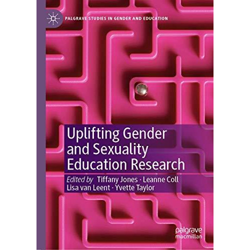 Uplifting Gender and Sexuality Education Research [Hardcover]