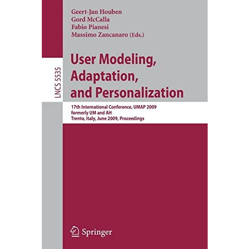 User Modeling, Adaptation, and Personalization: 17th International Conference, U [Paperback]