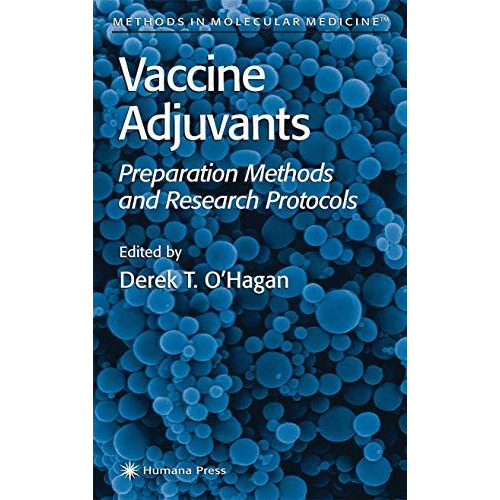 Vaccine Adjuvants: Preparation Methods and Research Protocols [Hardcover]