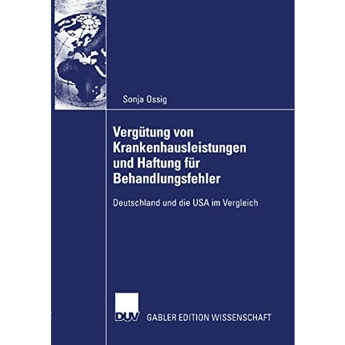 Verg?tung von Krankenhausleistungen und Haftung f?r Behandlungsfehler: Deutschla [Paperback]