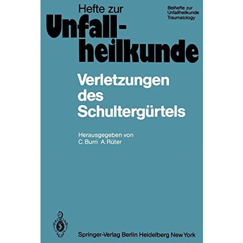 Verletzungen des Schulterg?rtels: 15. Reisensburger Workshop zu Ehren von M. All [Paperback]