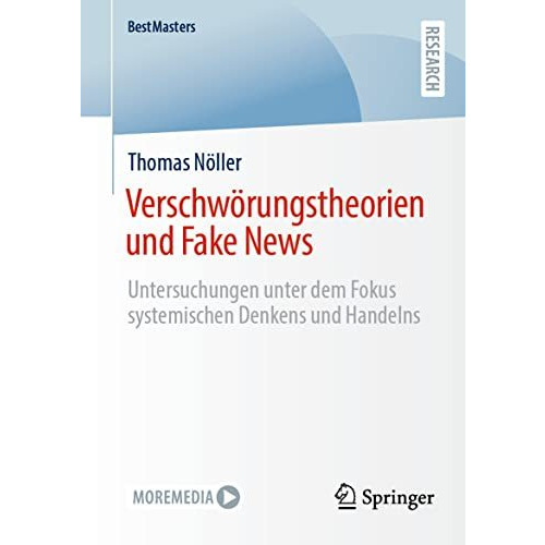 Verschw?rungstheorien und Fake News: Untersuchungen unter dem Fokus systemischen [Paperback]