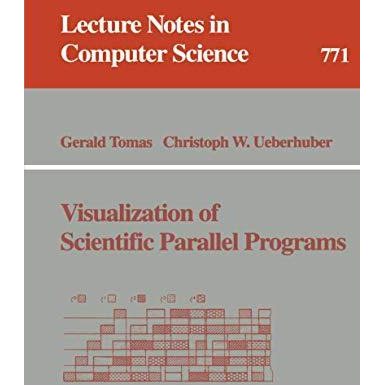 Visualization of Scientific Parallel Programs [Paperback]