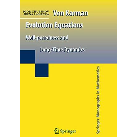 Von Karman Evolution Equations: Well-posedness and Long Time Dynamics [Paperback]